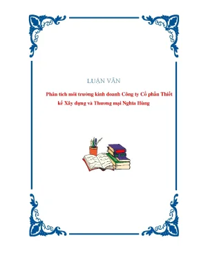 Luận văn phân tích môi trường kinh doanh công ty cổ phần thiết kế xây dựng và thương mại nghĩa hùng ppt