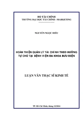Luận văn thạc sĩ hoàn thiện quản lý tài chính theo hướng tự chủ tại bệnh viện đa khoa bưu điện