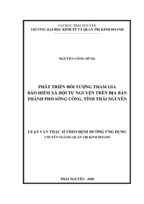 Phát triển đối tượng tham gia bảo hiểm xã hội tự nguyện trên địa bàn thành phố sông công tỉnh thái nguyên luận văn thạc sĩ