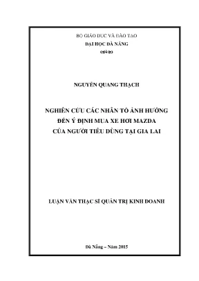 Luận văn thạc sĩ nghiên cứu các nhân tố ảnh hưởng đến ý định mua xe hơi mazda của người tiêu dùng tại gia lai full