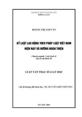 Kỷ luật lao động theo pháp luật việt nam hiện nay và hướng hoàn thiện luận văn ths luật