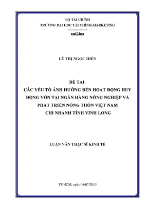Luận văn thạc sĩ các yếu tố ảnh hưởng đến hoạt động huy động vốn tại ngân hàng nông nghiệp và phát triển nông thôn việt nam chi nhánh vĩnh long