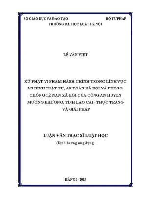 Luận văn thạc sĩ luật học xử phạt vi phạm hành chính trong lĩnh vực an ninh trật tự an toàn xã hội và phòng chống tệ nạn xã hội của công an huyện mường khương tỉnh lào cai thực trạng và giải pháp