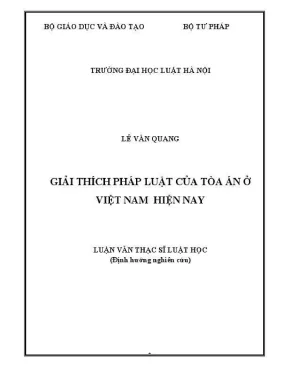 Luận văn thạc sĩ luật học giải thích pháp luật của toà án việt nam hiện nay