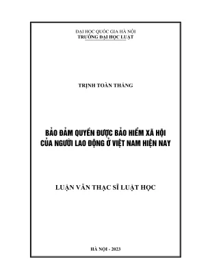 Luận văn thạc sĩ luật học bảo đảm quyền được bảo hiểm xã hội của người lao động ở việt nam hiện nay