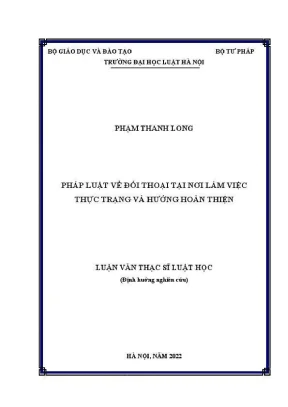 Luận văn thạc sĩ luật học pháp luật về đối thoại tại nơi làm việc thực trạng và hướng hoàn thiện