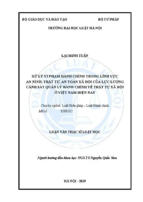Luận văn thạc sĩ luật học xử lý vi phạm hành chính trong lĩnh vực an ninh trật tự an toàn xã hội của lực lượng cảnh sát quản lý hành chính về trật tự xã hội ở việt nam hiện nay