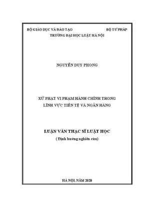 Luận văn thạc sĩ luật học xử phạt vi phạm hành chính trong lĩnh vực tiền tệ và ngân hàng