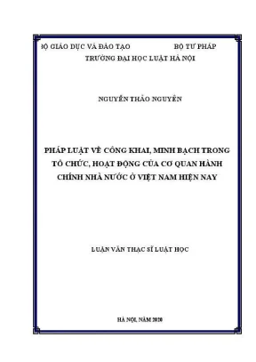 Luận văn thạc sĩ luật học pháp luật về công khai minh bạch trong tổ chức hoạt động của cơ quan hành chính nhà nước ở việt nam hiện nay