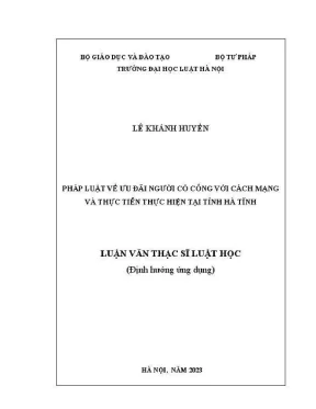 Luận văn thạc sĩ luật học pháp luật về ưu đãi người có công với cách mạng và thực tiễn thực hiện tại tỉnh hà tĩnh