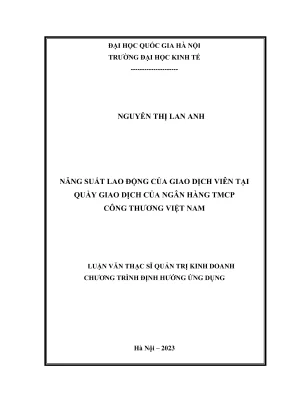 Luận văn thạc sĩ quản trị kinh doanh năng suất lao động của giao dịch viên tại quầy giao dịch của ngân hàng thương mại cổ phần công thương việt nam