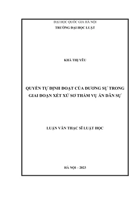 Luận văn thạc sĩ luật học quyền tự định đoạt của đương sự trong giai đoạt xét xử sơ thẩm vụ án dân sự
