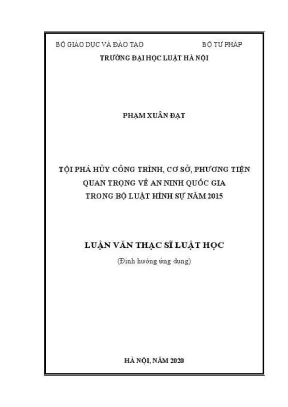 Luận văn thạc sĩ luật học tội phá huỷ công trình cơ sở phương tiện quan trọng về an ninh quốc gia trong bộ luật hình sự năm 2015