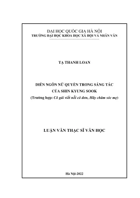 Luận văn thạc sĩ văn học diễn ngôn nữ quyền trong sáng tác của shin kyung sook trường hợp cô gái viết nỗi cô đơn hãy chăm sóc mẹ