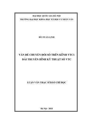 Luận văn thạc sĩ báo chí học vấn đề chuyển đổi số trên kênh vtc1 đài truyền hình kỹ thuật số vtc