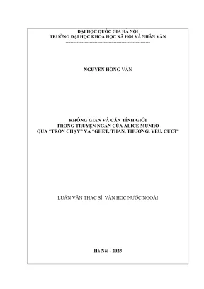 Luận văn thạc sĩ văn học nước ngoài không gian và căn tính giới trong truyện ngắn của alice munro qua trốn chạy và ghét thân thương yêu cưới