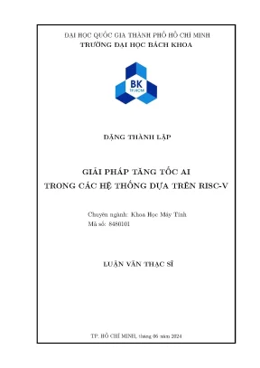 Luận văn thạc sĩ khoa học máy tính giải pháp tăng tốc ai trong các hệ thống dựa trên riscv
