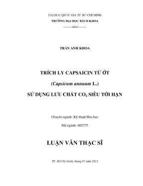 Luận văn thạc sĩ kỹ thuật hóa học trích ly capsaicin từ ớt capsicum annuum l sử dụng lưu chất co2 siêu tới hạn