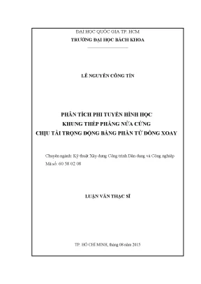 Luận văn thạc sĩ kỹ thuật xây dựng phân tích phi tuyến hình học khung thép phẳng nửa cứng chịu tải trọng động bằng phần tử đồng xoay