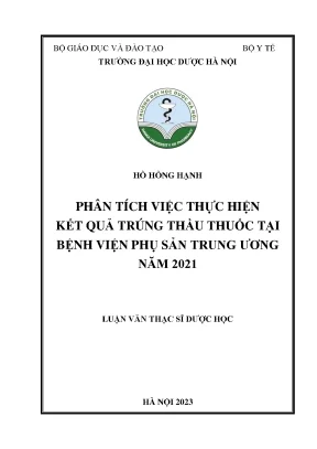 Hồ hồng hạnh phân tích việc thực hiện kết quả trúng thầu thuốc tại bệnh viện phụ sản trung ương năm 2021 luận văn thạc sĩ dược học