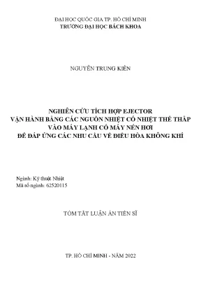 Nghiên cứu tích hợp ejector vận hành bằng các nguồn nhiệt có nhiệt thế thấp vào máy lạnh có máy nén hơi để đáp ứng các nhu cầu về điều hòa không khí