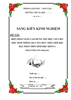 Biện pháp nâng cao hứng thú học tập cho học sinh thông qua tổ chức trò chơi khi dạy phân môn sinh học khtn 6 ctst
