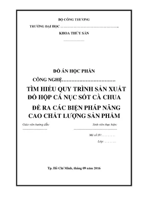 Đồ án tìm hiểu quy trình sản xuất đồ hộp cá nục sốt cà chua và đề ra biện pháp nâng cao chất lượng sản phẩm