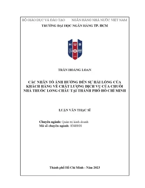 Các nhân tố ảnh hưởng đến sự hài lòng của khách hàng về chất lượng dịch vụ của chuỗi nhà thuốc long châu tại thành phố hồ chí minh