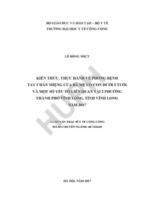 Kiến thức thực hành về phòng bệnh tay chân miệng của bà mẹ có con dưới 5 tuổi và một số yếu tố liên quan tại 02 phường thành phố vĩnh long tỉnh vĩnh long năm 2017