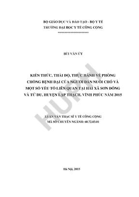 Kiến thức thái độ thực hành về phòng chống bệnh dại của người dân nuôi chó và một số yếu tố liên quan tại hai xã sơn đông và tử du huyện lập thạch tỉnh vĩnh phúc năm 2015