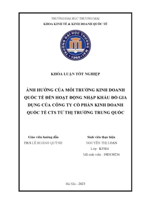 Ảnh hưởng của môi trường kinh doanh quốc tế đến hoạt động nhập khẩu đồ gia dụng của công ty cổ phần kinh doanh quốc tế cts từ thị trường trung quốc