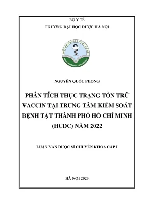 Nguyễn quốc phong phân tích thực trạng tồn trữ vaccin tại trung tâm kiểm soát bệnh tật thành phố hồ chí minh hcdc năm 2022 luận văn dược sĩ chuyên khoa cấp i