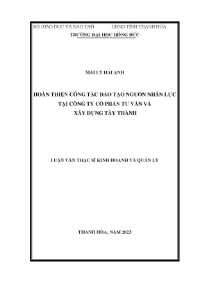 Luận văn hoàn thiện công tác đào tạo nguồn nhân lực tại công ty cổ phần tư vấn và xây dựng tây thành