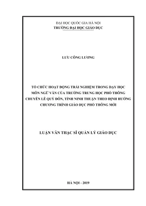 Luận văn thạc sĩ quản lý giáo dục tổ chức hoạt động trải nghiệm trong dạy học môn ngữ văn của trường thpt chuyên lê quý đôn tỉnh ninh thuận theo định hướng chương trình giáo dục phổ thông mới
