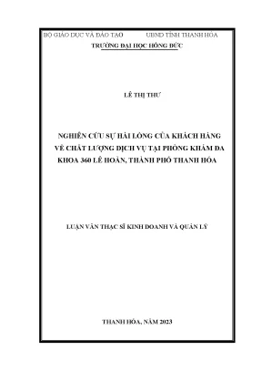 Luận văn nghiên cứu sự hài lòng của khách hàng về chất lượng dịch vụ tại phòng khám đa khoa 360 lê hoàn thành phố thanh hóa