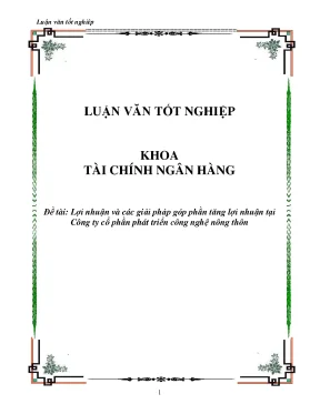 Luận văn lợi nhuận và các giải pháp góp phần tăng lợi nhuận tại công ty cổ phần phát triển công nghệ nông thôn