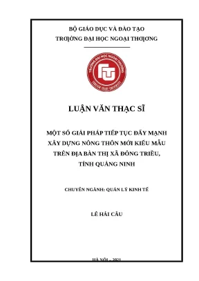 Luận văn một số giải pháp tiếp tục đẩy mạnh xây dựng nông thôn mới kiểu mẫu trên địa bàn thị xã đông triều tỉnh quảng ninh