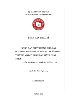 Luận văn nâng cao chất lượng cho vay doanh nghiệp nhỏ và vừa tại ngân hàng thương mại cổ phần đầu tư và phát triển việt nam chi nhánh hồng hà
