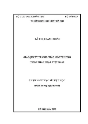 Luận văn thạc sĩ luật học giải quyết tranh chấp môi trường theo pháp luật việt nam