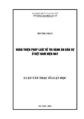 Luận văn thạc sĩ luật học hoàn thiện pháp luật về thi hành án dân sự ở việt nam hiện nay