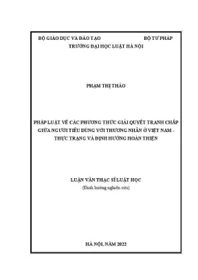 Luận văn thạc sĩ luật học pháp luật về các phương thức giải quyết tranh chấp giữa người tiêu dùng với thương nhân ở việt nam thực trạng và định hướng hoàn thiện