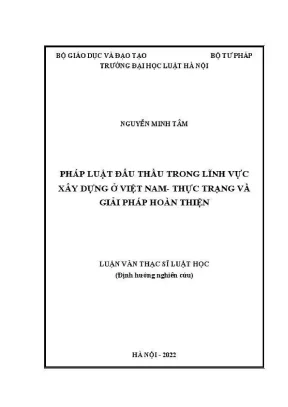 Luận văn thạc sĩ luật học pháp luật đấu thầu trong lĩnh vực xây dựng ở việt nam thực trạng và giải pháp hoàn thiện