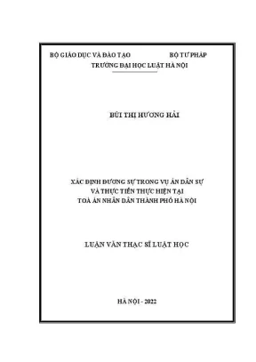 Luận văn thạc sĩ luật học xác định đương sự trong vụ án dân sự và thực tiễn thực hiện tại toà án nhân dân thành phố hà nội