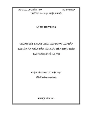 Luận văn thạc sĩ luật học giải quyết tranh chấp lao động cá nhân tại toà án nhân dân và thực tiễn thực hiện tại thành phố hà nội