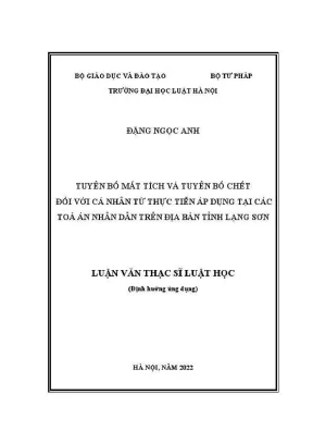 Luận văn thạc sĩ luật học tuyên bố mất tích và tuyên bố chết đối với cá nhân từ thực tiễn áp dụng tại các toà án nhân dân trên địa bàn tỉnh lạng sơn