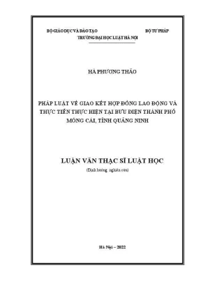 Luận văn thạc sĩ luật học pháp luật về giao kết hợp đồng lao động và thực tiễn thực hiện tại bưu điện thành phố móng cái tỉnh quảng ninh