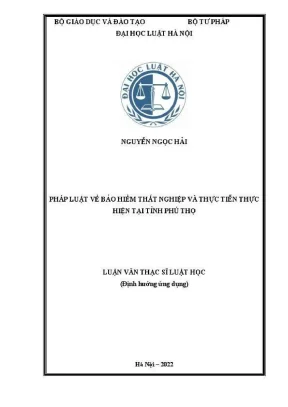 Luận văn thạc sĩ luật học pháp luật về bảo hiểm thất nghiệp và thực tiễn thực hiện tại tỉnh phú thọ