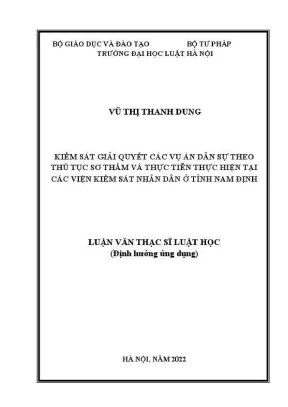 Luận văn thạc sĩ luật học kiểm sát giải quyết các vụ án dân sự theo thủ tục sơ thẩm và thực tiễn thực hiện tại các viện kiểm sát nhân dân ở tỉnh nam định