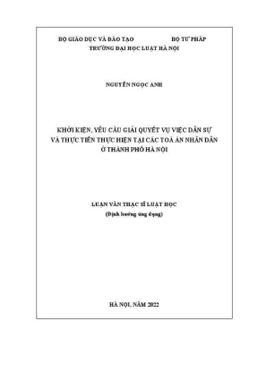Luận văn thạc sĩ luật học khởi kiện yêu cầu giải quyết vụ việc dân sự và thực tiễn thực hiện tại các toà án nhân dân ở thành phố hà nội