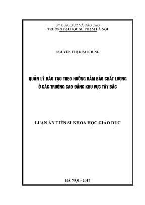 Luận án tiến sĩ quản lý đào tạo theo hướng đảm bảo chất lượng ở các trường cao đẳng khu vực tây bắc